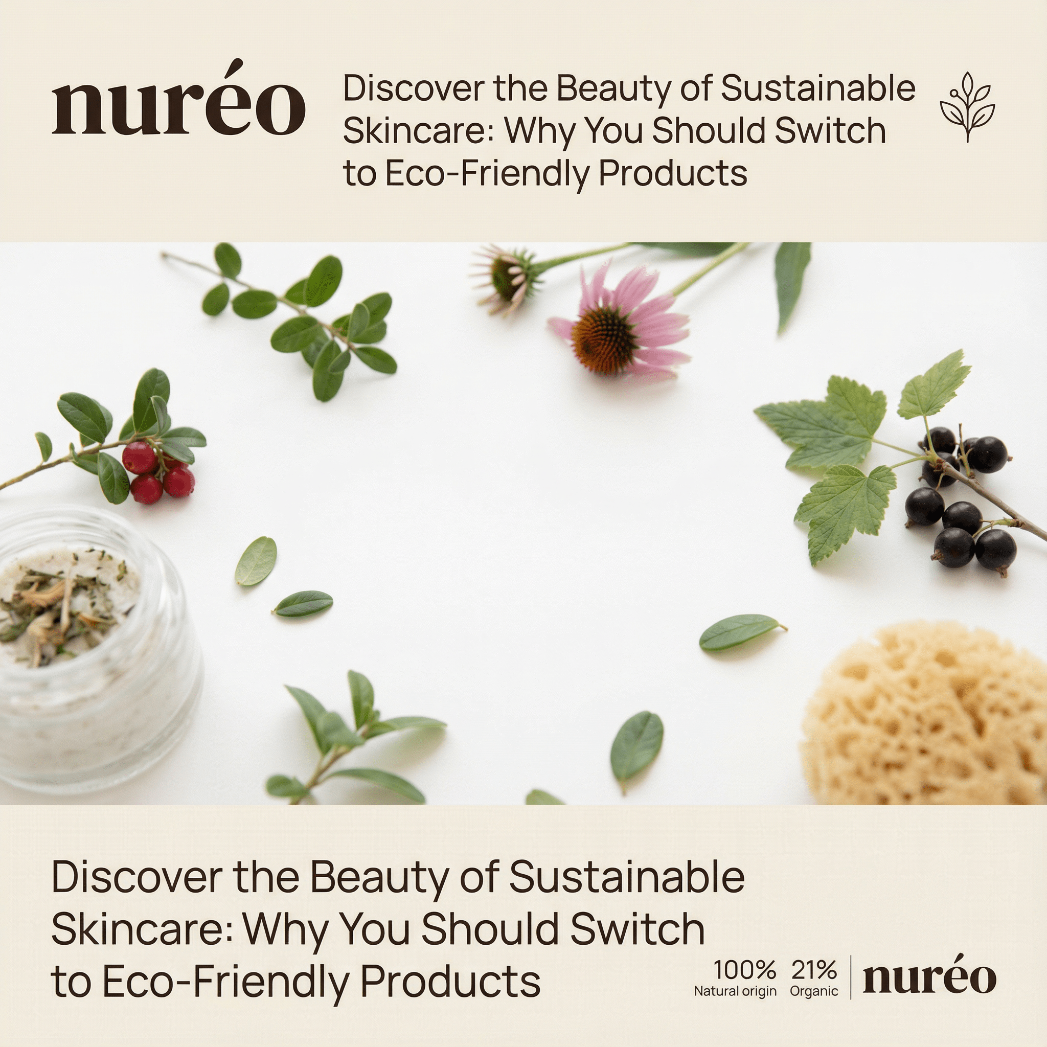 Discover the Beauty of Sustainable Skincare: Why You Should Switch to Eco-Friendly Products